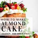 pinterest pin how to make almond cake with cherries, strawberries and mint