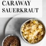 Sauerkraut with caraway seeds in a bowl