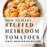 pinterest pin how to make stuffed heirloom tomatoes